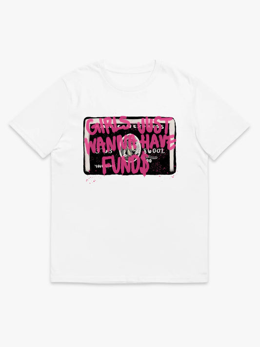 Girls Just Wanna Have Fund$