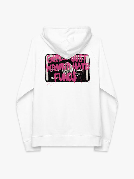 Girls Just Wanna Have Fund$